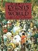 0670841412 INGPEN, ROBERT; PHILIP WILKINSON, Encyclopedia of Events That Changed the World: Eighty Turning Points in History