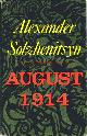  SOLZHENITSYN, ALEXANDER, August 1914