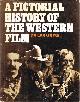  EVERSON, WILLIAM  K, A Pictorial History of the Western Film