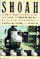  LANZMANN, CLAUDE, Shoah an Oral History of the Holocaust