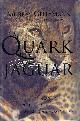  GELL-MANN, MURRAY, The Quark and the Jaguar: Adventures in the Simple and the Complex