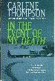 0739406612 THOMPSON, CARLENE, In the Event of My Death