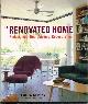 0060723556 WEAVING, ANDREW, The Renovated Home Redesigning, Reorganizing, Redecoration