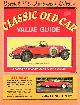  QUENTIN CRAFT, Classic Old Car Value Guide: Special 20th Anniversary Edition