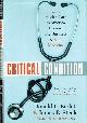 0385504543 BARTLETT, DONALD L. AND JAMES B. STEELE, Critical Condition How Health Care in America Became Big Business- and Bad Medicine