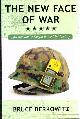 0743212495 BERKOWITZ, BRUCE, The New Face of War: How War Will Be Fought in the 21st Century