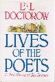 0394525302 DOCTOROW, E. L., Lives of the Poets: A Novella and Six Stories