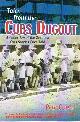1582614970 CAVA, PETE, Tales from the Cubs Dugout a Collection of the Greatest Cubs Stories Ever Told