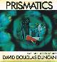  DUNCAN, DAVID DOUGLAS, Prismatics Exploring a New World