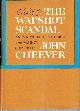  CHEEVER, JOHN, The Wapshot Scandal