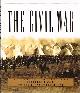 0394562852 WARD, GEOFFREY C. WITH RIC BURNS AND KEN BURNS, The CIVIL War: An Illustrated History