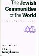 0816020728 LERMAN, ANTONY (ED), The Jewish Communities of the World a Contemporary Guide