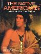 0861015231 TAYLOR, COLIN F., The Native Americans the Indigenous People of North America