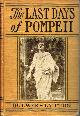  BULWER-LYTTON, SIR EDWARD, The Last Days of Pompeii a Complete Edition, with Notes