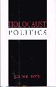  ROTH, JOHN K., Holocaust Politics