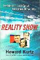 0743299825 KURTZ, HOWARD, Reality Show Inside the Last Great Television News War
