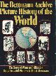 039441201X BETTMANN, OTTO L., The Bettmann Archive Picture History of the World: The Story of Western Civilization Retold in 4460 Pictures