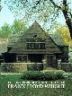 0945635001 ABERNATHY, ANN, The Oak Park Home and Studio of Frank Lloyd Wright
