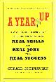 0670023779 CHERTAVIAN, GERALD, A Year Up How a Pioneering Program Teaches Young Adults Real Skills for Real Jobs-with Real Success