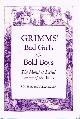 0300039085 BOTTIGHEIMER, RUTH B., Grimms' Bad Girls & Bold Boys the Moral & Social Vision of the Tales