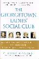  HEYMANN, C. DAVID, The Georgetown Ladies Social Club