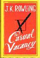  ROWLING, J. K., The Casual Vacancy
