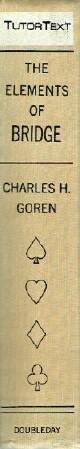 GOREN, CHARLES H., The Elements of Bridge
