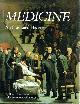  LYONS, ALBERT S.; PETRUCELLI, JOSEPH R., Medicine: An Illustrated History