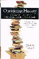 1565124294 LANSKY, AARON, Outwitting History: The Amazing Adventures of a Man Who Rescued a Million Yiddish Books