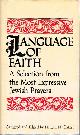  GLATZER, NAHUM N., Language of Faith: A Selection from the Most Expressive Jewish Prayers