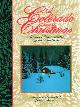  DIRKS, LAURA MCCLURE; SALLY HEWITT DANIEL, A Colorado Kind of Christmas: Treasured Rocky Mountain Yuletide Traditions