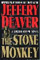 0743221990 DEAVER, JEFFERY, The Stone Monkey: A Lincoln Rhyme Novel