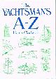 0668045892 CLARKSON, HENRY, The Yachtsman's a-Z
