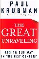 0393058506 KRUGMAN, PAUL, The Great Unraveling: Losing Our Way in the New Century