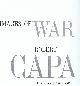  CAPA, ROBERT, Images of War