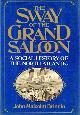  BRINNIN, JOHN MALCOLM, The Sway of the Grand Saloon: A Social History of the North Atlantic