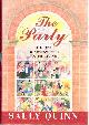 0684811448 QUINN, SALLY, The Party: A Guide to Adventurous Entertaining