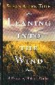 0816642621 TOTH, SUSAN ALLEN, Leaning Into the Wind: A Memoir of Midwest Weather