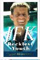 0679412166 HAMILTON, NIGEL, Jfk: Reckless Youth