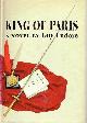  ENDORE, GUY, King of Paris, a Novel