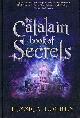 0990834212 LOUREY, JESSICA, The Catalain Book of Secrets