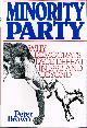 0895265303 BROWN, PETER, Minority Report: Why Democrats Face Defeat in 1992 and Beyond