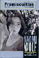 067941603X WOLF, NAOMI, Promiscuities: The Secret Struggle for Womanhood