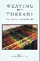 1480173142 BARON, ENID; BARBARA GAZZOLO (EDS), Weaving the Threads: Discovering the Patterns of Our Lives: 1922-2012