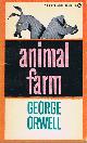 ORWELL, GEORGE (PSEUDONYM OF ERIC ARTHUR BLAIR), Animal Farm