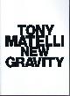 0985824913 MATELLI, TONY, New Gravity