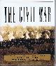 0394562852 WARD, GEOFFREY C. WITH RIC BURNS AND KEN BURNS, The CIVIL War: An Illustrated History