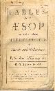  AESOP; SIR ROGER L'ESTRANGE, KT., Fables of Aesop and Other Eminent Mythologists with Morals and Reflections