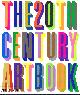 0714835420 EDITORS OF PHAIDON PRESS, The 20th Century Art Book