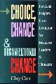 0814402798 CARR, CLAY, Choice, Chance & Organizational Change: Practical Insights from Evolution for Business Leaders & Thinkers